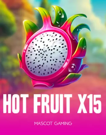 Hot Fruit X 15 slot by Mascot Gaming